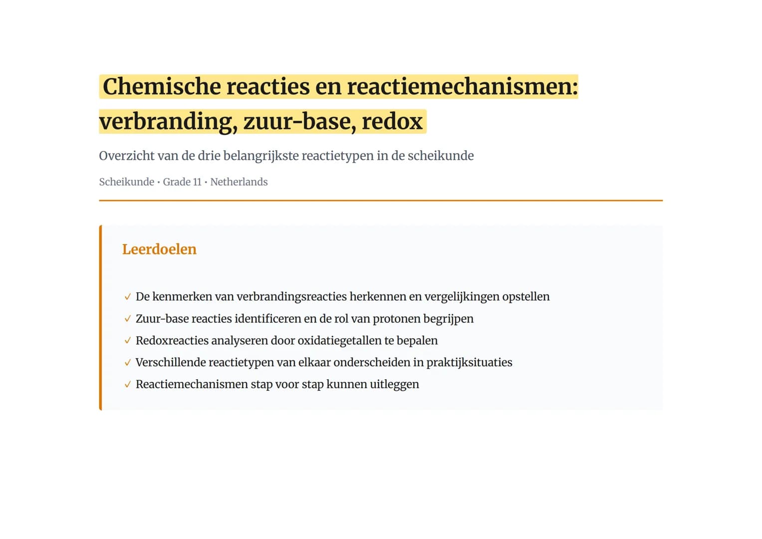 Chemische reacties en reactiemechanismen:
verbranding, zuur-base, redox
Overzicht van de drie belangrijkste reactietypen in de scheikunde
Sc