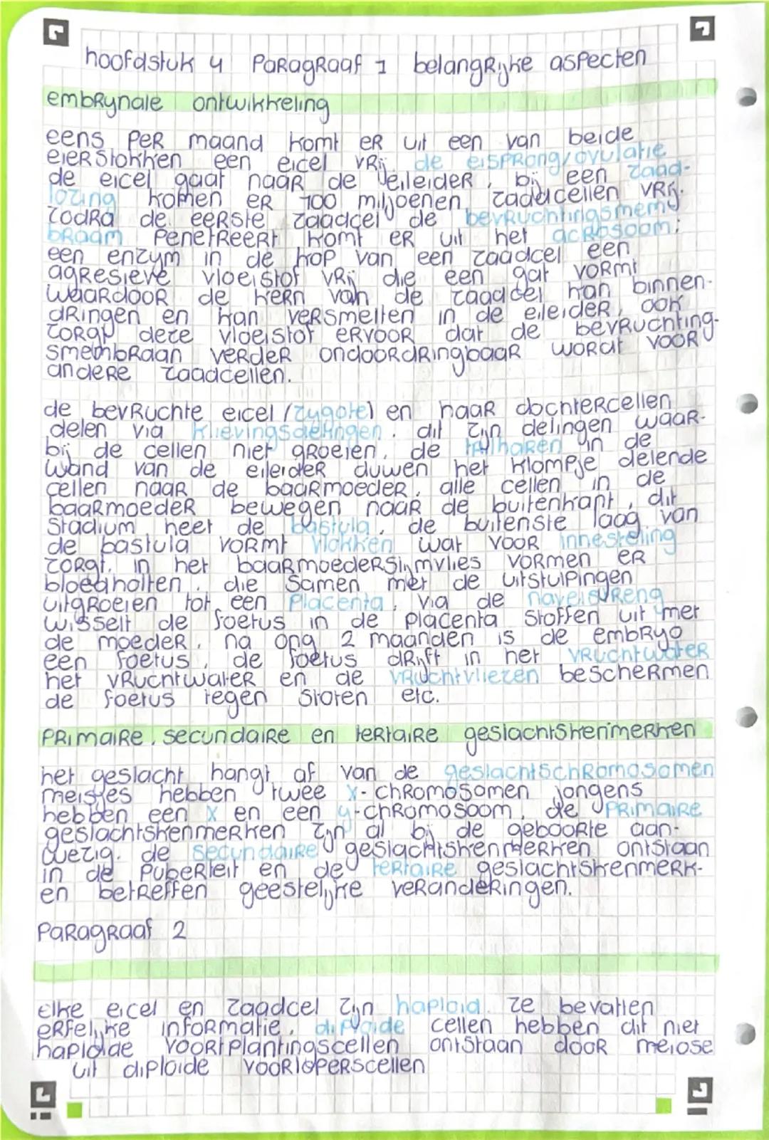 hoofdstuk 4 Paragraaf 1 belangrijke aspecten
embrynale ontwikkeling
eens Per maand komt er uit een van beide
eierstokken een eicel VR de eis