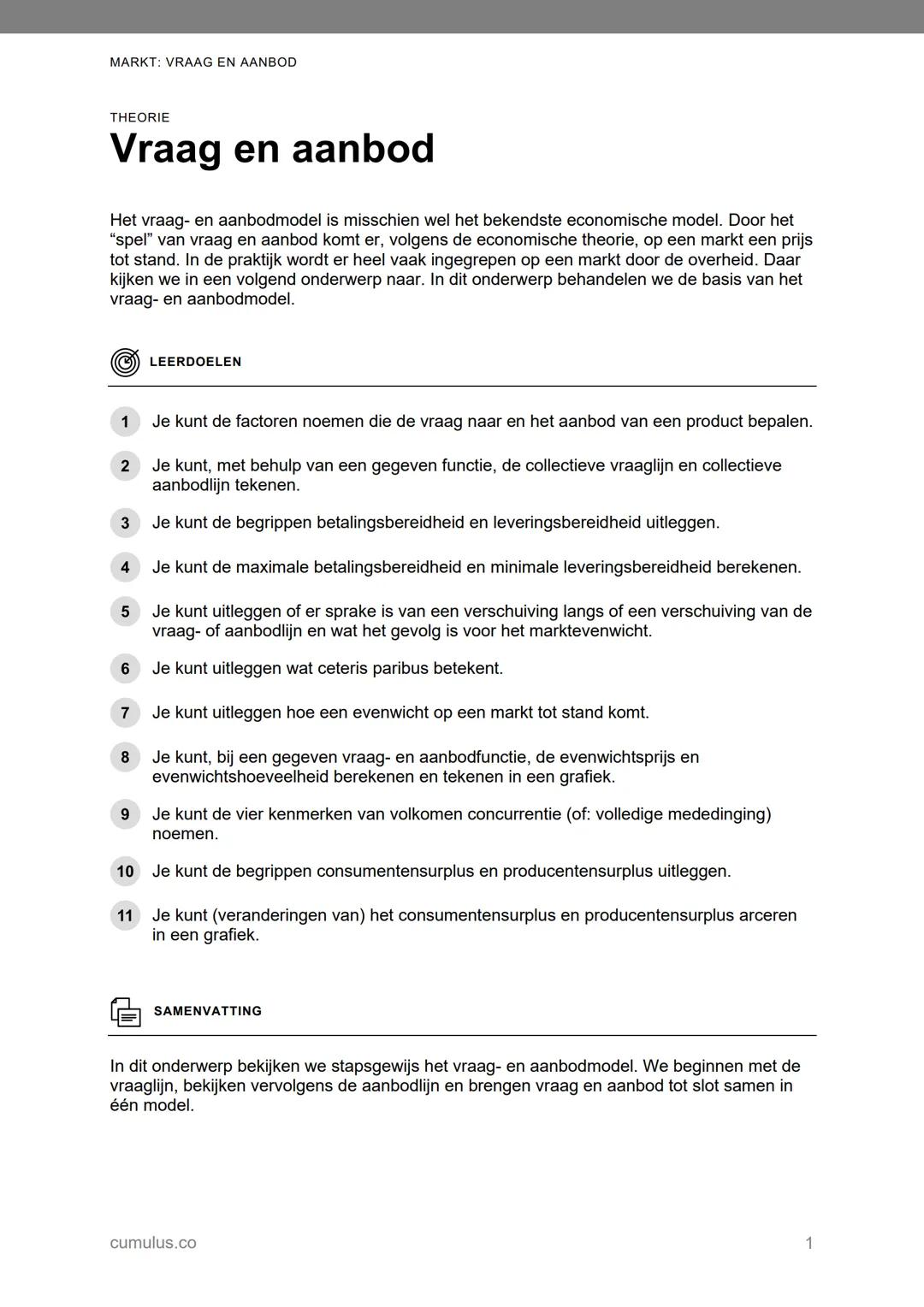 # MARKT: VRAAG EN AANBOD

THEORIE

# Vraag en aanbod

Het vraag- en aanbodmodel is misschien wel het bekendste economische model. Door het
"