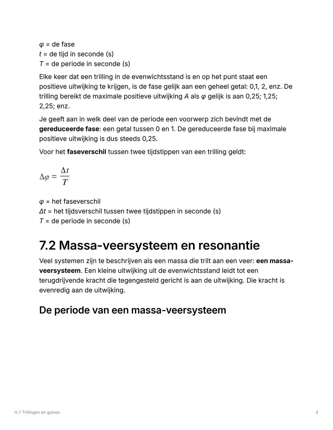 # H.7 Trillingen en golven

## 7.1 Trillingen

### Beschrijving

Een periodieke beweging herhaalt zich na een vaste tijdsduur, de periode of