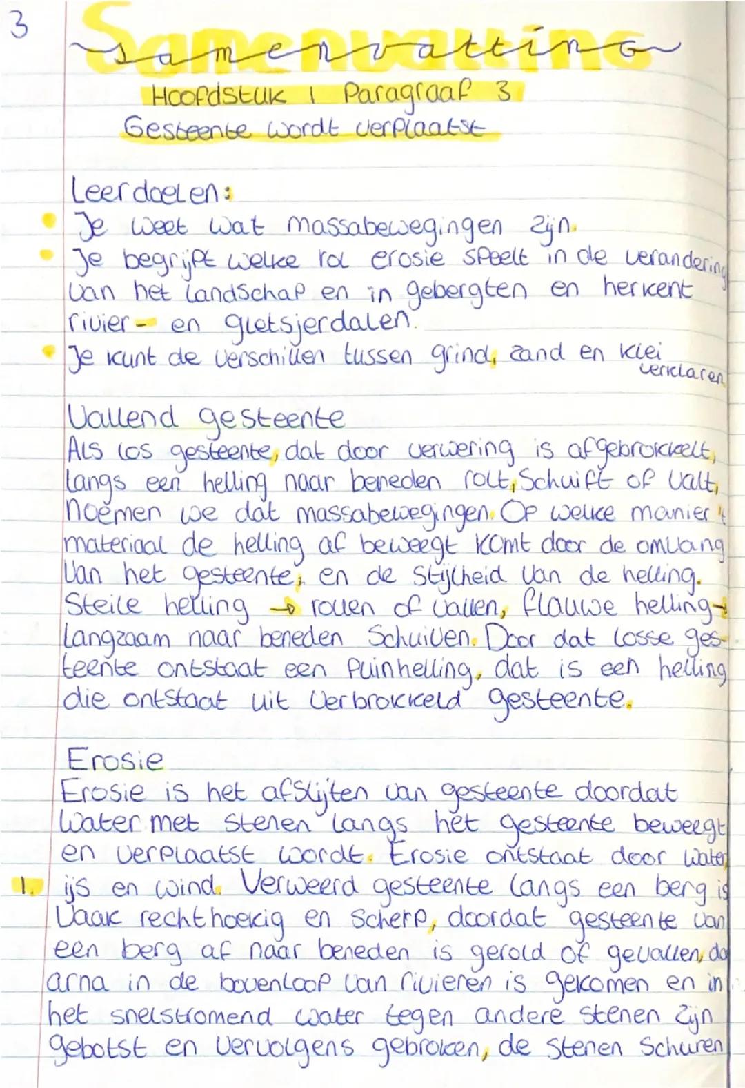 3 samenvattino

Hoofdstuk 1 Paragraaf 3
Gesteente wordt verplaatst

Leer doelen:
- Je weet wat massabewegingen zijn.
- Je begrijpt welke rol