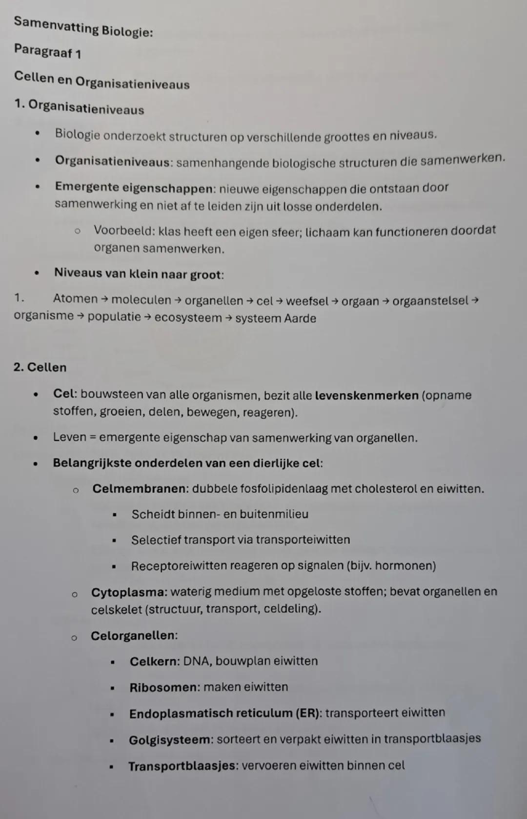 Samenvatting Biologie:

Paragraaf 1

Cellen en Organisatieniveaus

1. Organisatieniveaus

- Biologie onderzoekt structuren op verschillende 