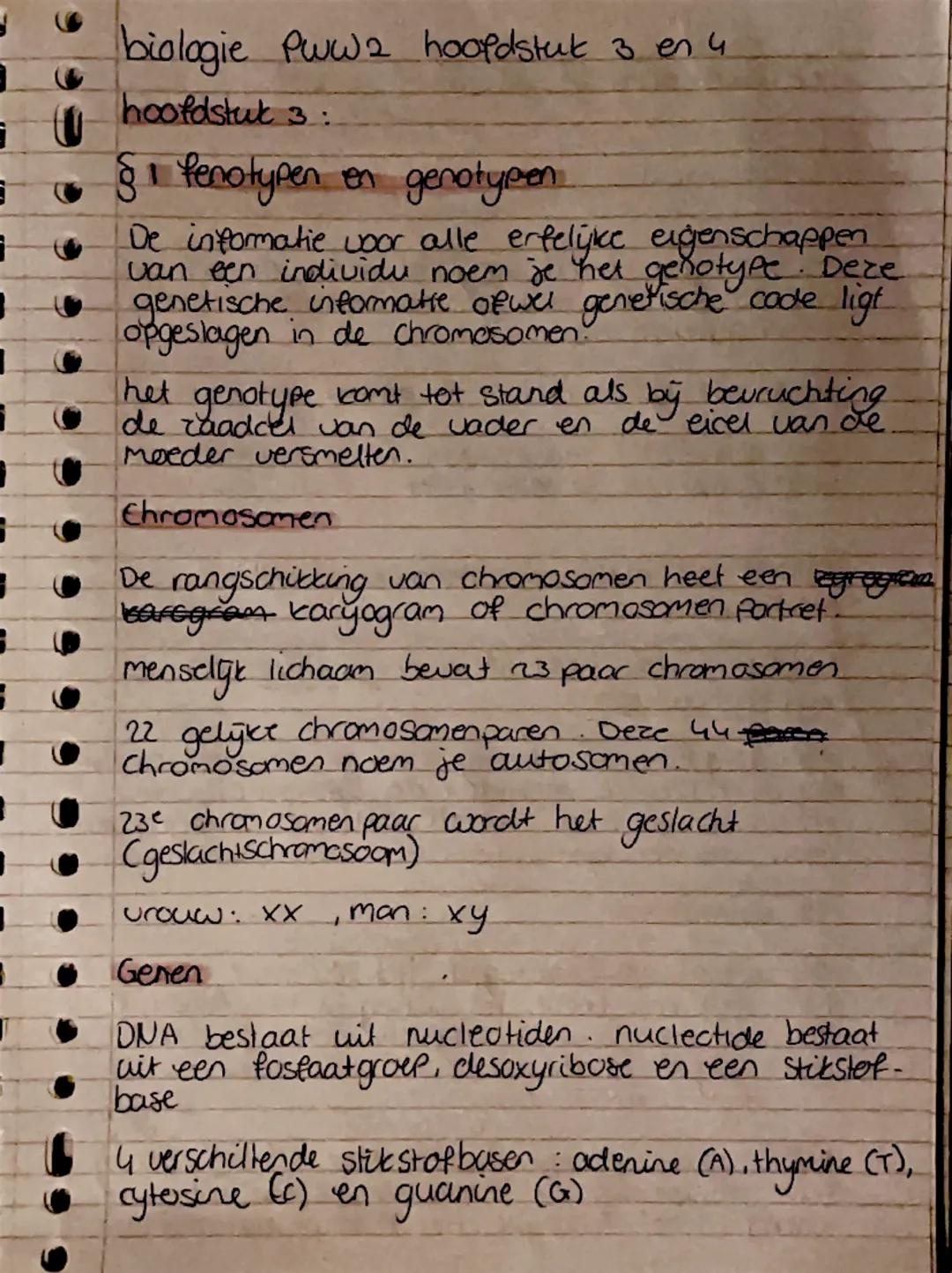 ## biologie Pww2 hoofdstuk 3 en 4

## hoofdstuk 3:

### §1 fenotypen en genotypen

De informatie voor alle erfelijke eigenschappen van een i