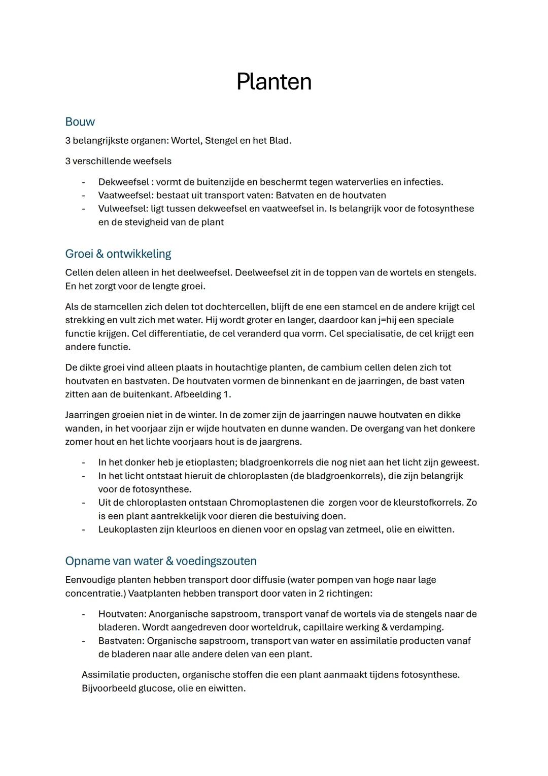 # Planten

Bouw

3 belangrijkste organen: Wortel, Stengel en het Blad.

3 verschillende weefsels

- Dekweefsel: vormt de buitenzijde en besc