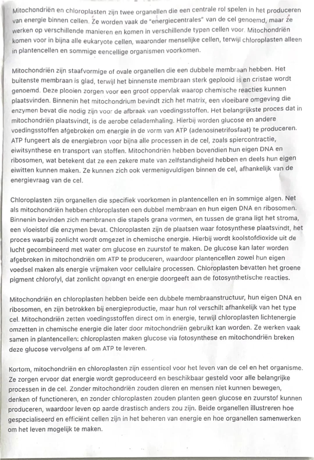 Mitochondriën en chloroplasten zijn twee organellen die een centrale rol spelen in het produceren
van energie binnen cellen. Ze worden vaak 