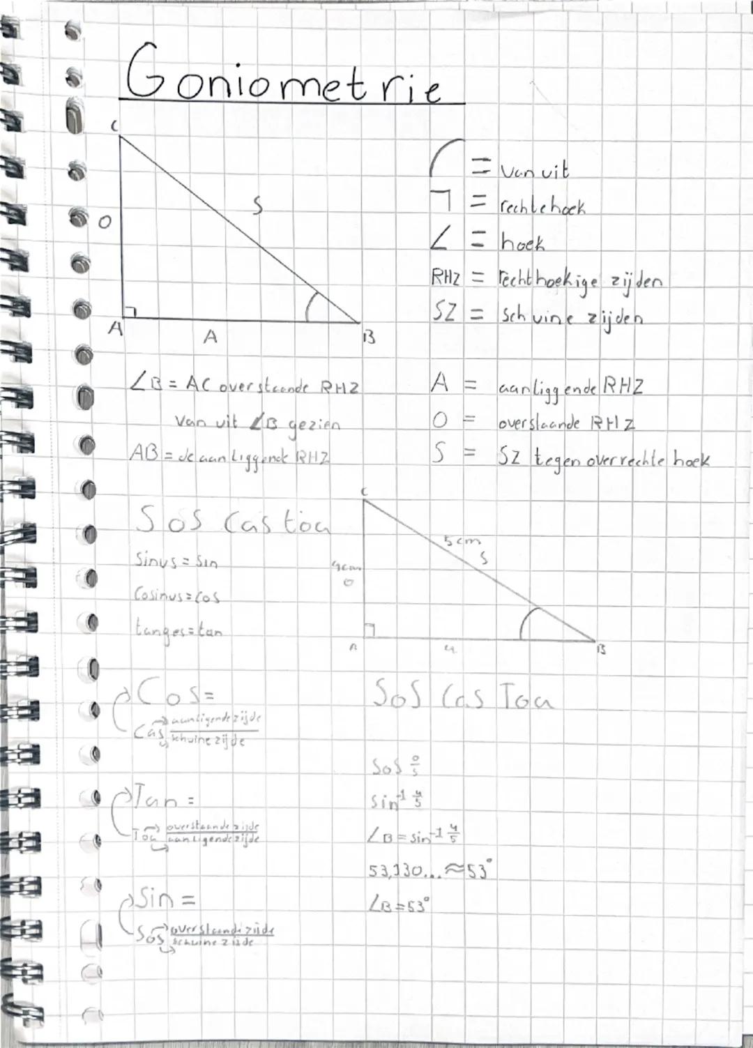 # Goniometrie

S

0

A
A

<B=AC oversteende RHZ
Van vit 18 gezien
AB = de aan Liggenk RHZ.

Sos castou

Sinus = Sin

Cosinus=cos

tangesitan