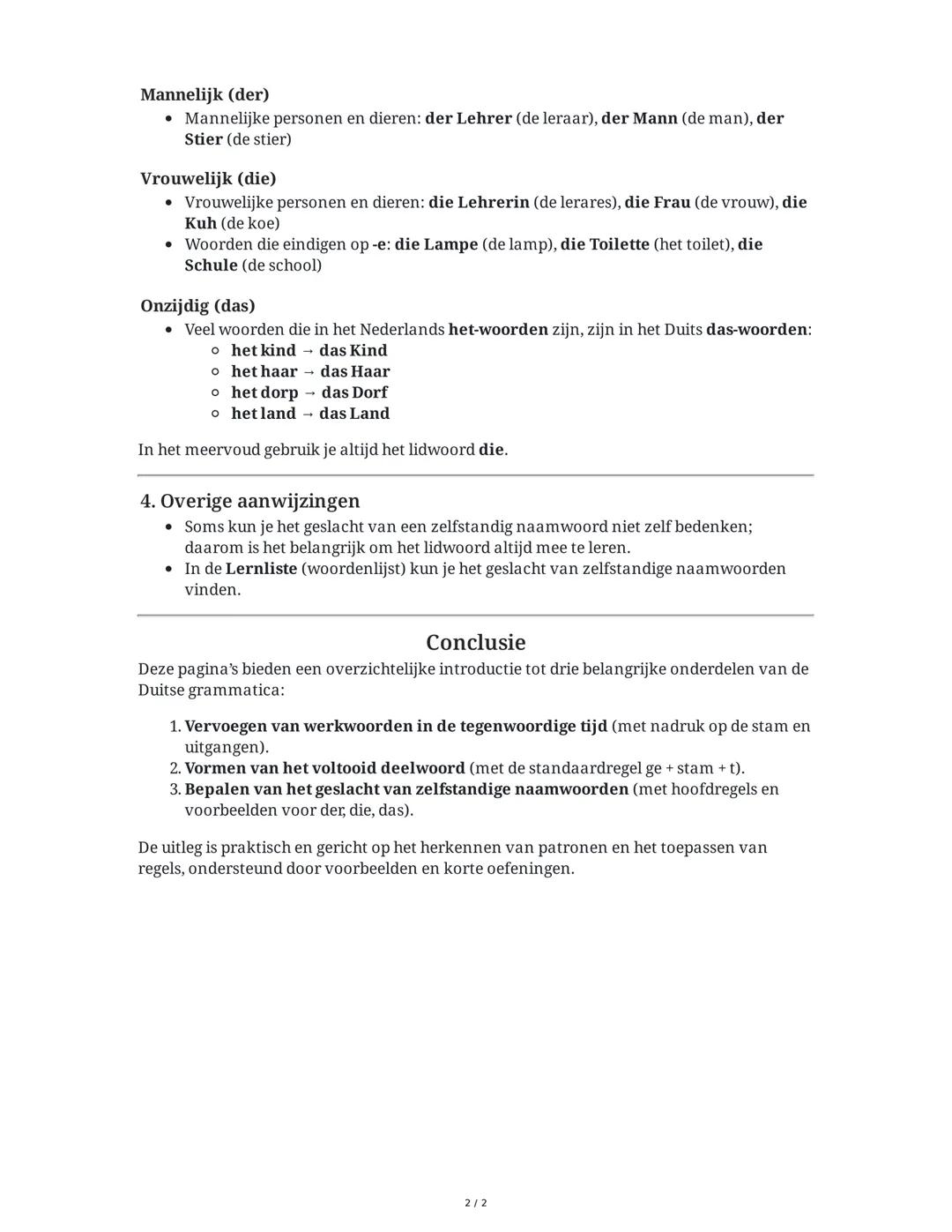 Samenvatting van de inhoud

Deze pagina's uit een lesboek behandelen de basisgrammatica van het Duits, met uitleg in
het Nederlands. De onde