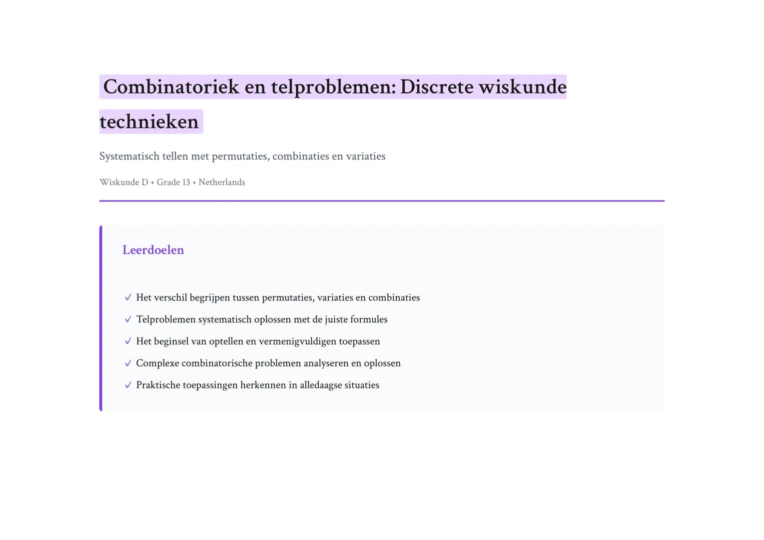 Combinatoriek en telproblemen: Discrete wiskunde
technieken
Systematisch tellen met permutaties, combinaties en variaties
Wiskunde D • Grade
