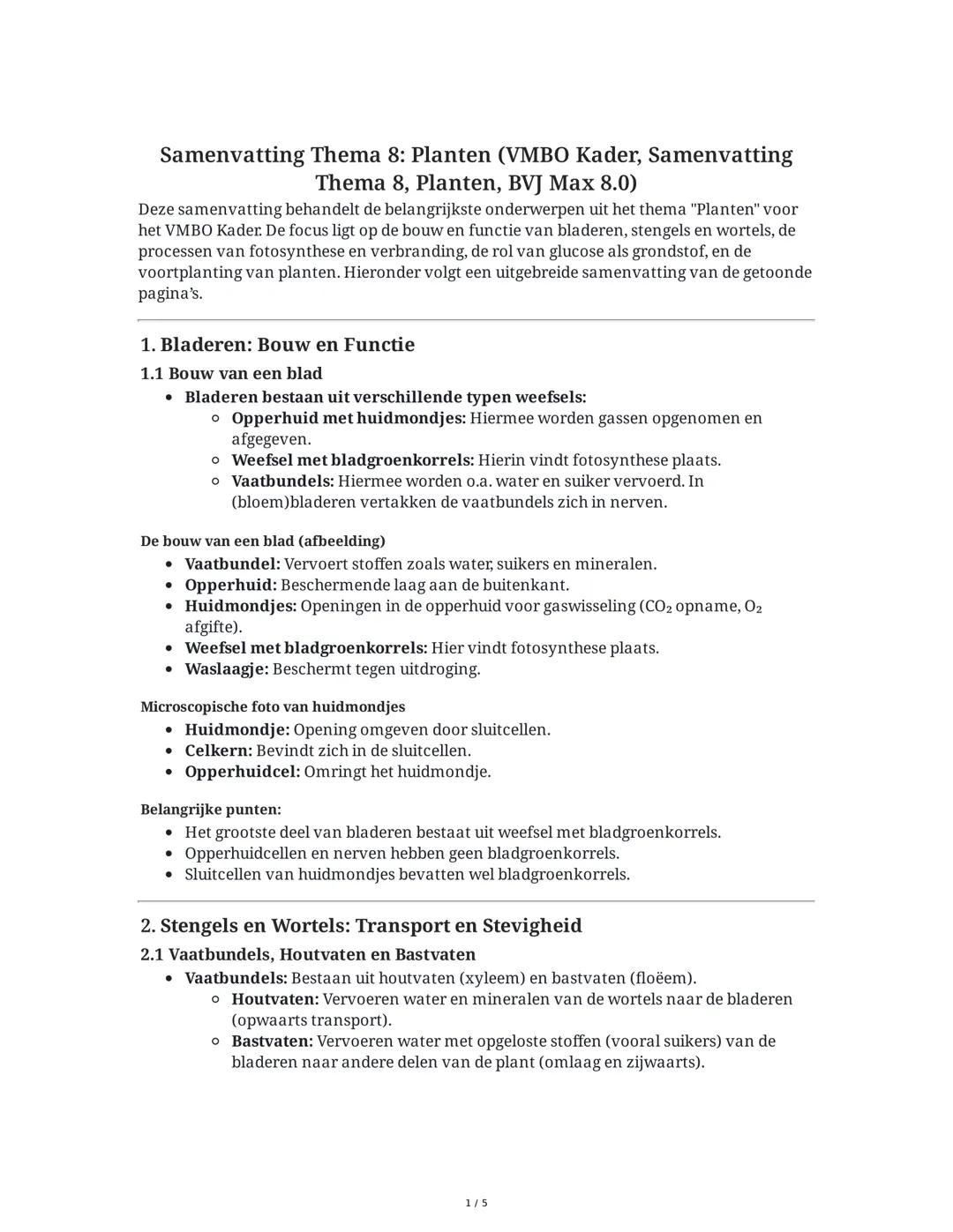 Samenvatting Thema 8: Planten (VMBO Kader, Samenvatting
Thema 8, Planten, BVJ Max 8.0)
Deze samenvatting behandelt de belangrijkste onderwer