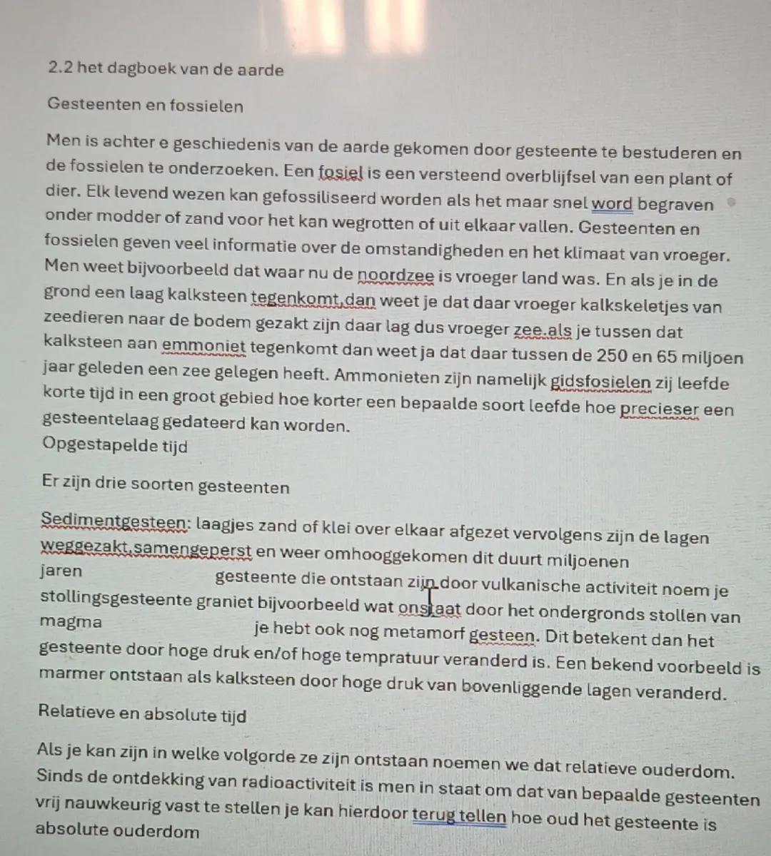 2.2 het dagboek van de aarde
Gesteenten en fossielen
Men is achter e geschiedenis van de aarde gekomen door gesteente te bestuderen en
de fo