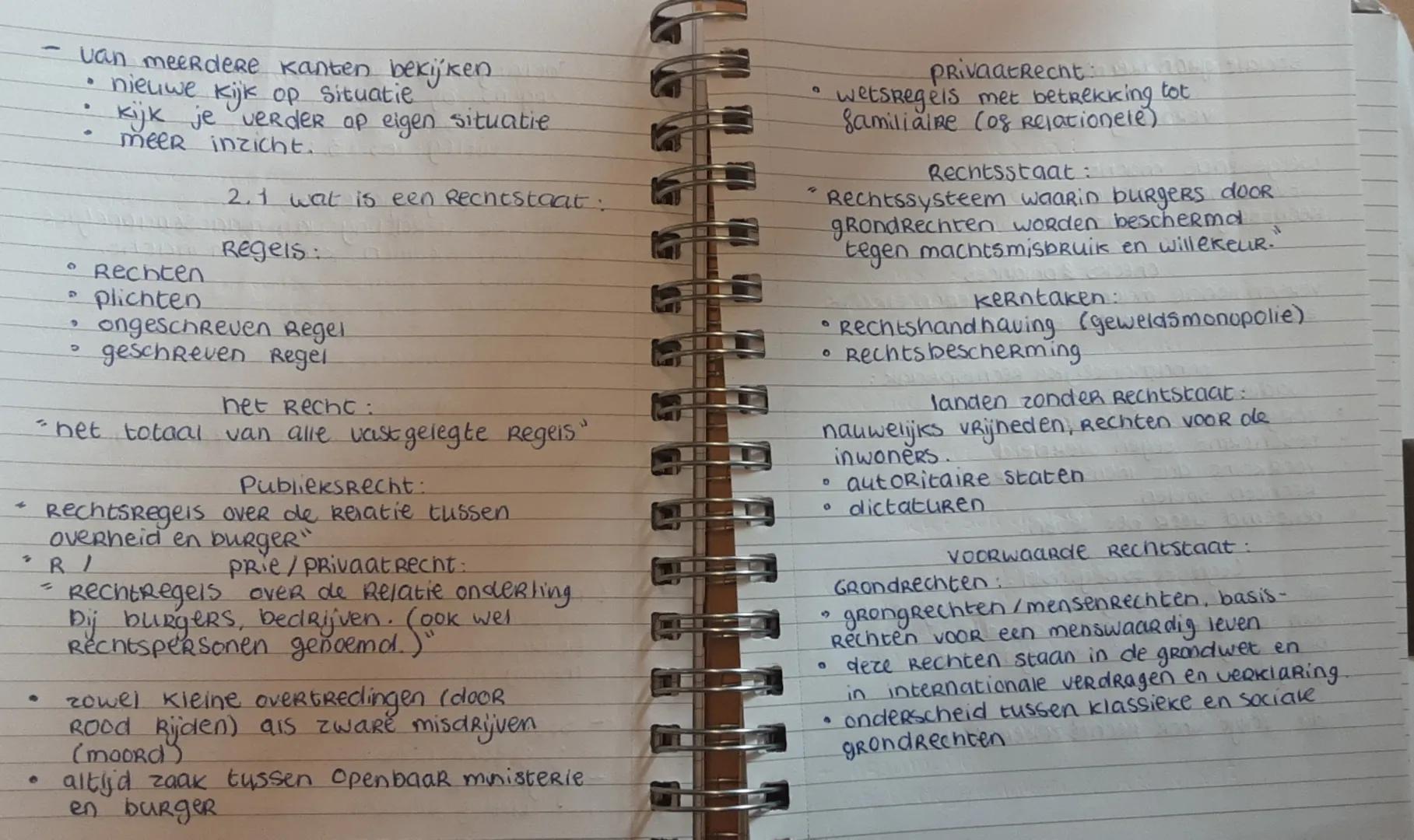 - van meerdere kanten bekijken
- nieuwe kijk op situatie
- kijk je verder op eigen situatie
Meer inzicht.

2.1 wat is een Rechtstaat:

Regel