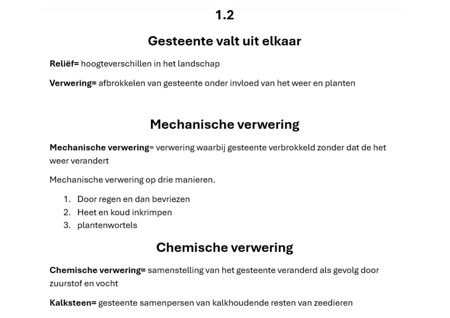 ## 1.2

# Gesteente valt uit elkaar

Reliëf= hoogteverschillen in het landschap

Verwering= afbrokkelen van gesteente onder invloed van het 