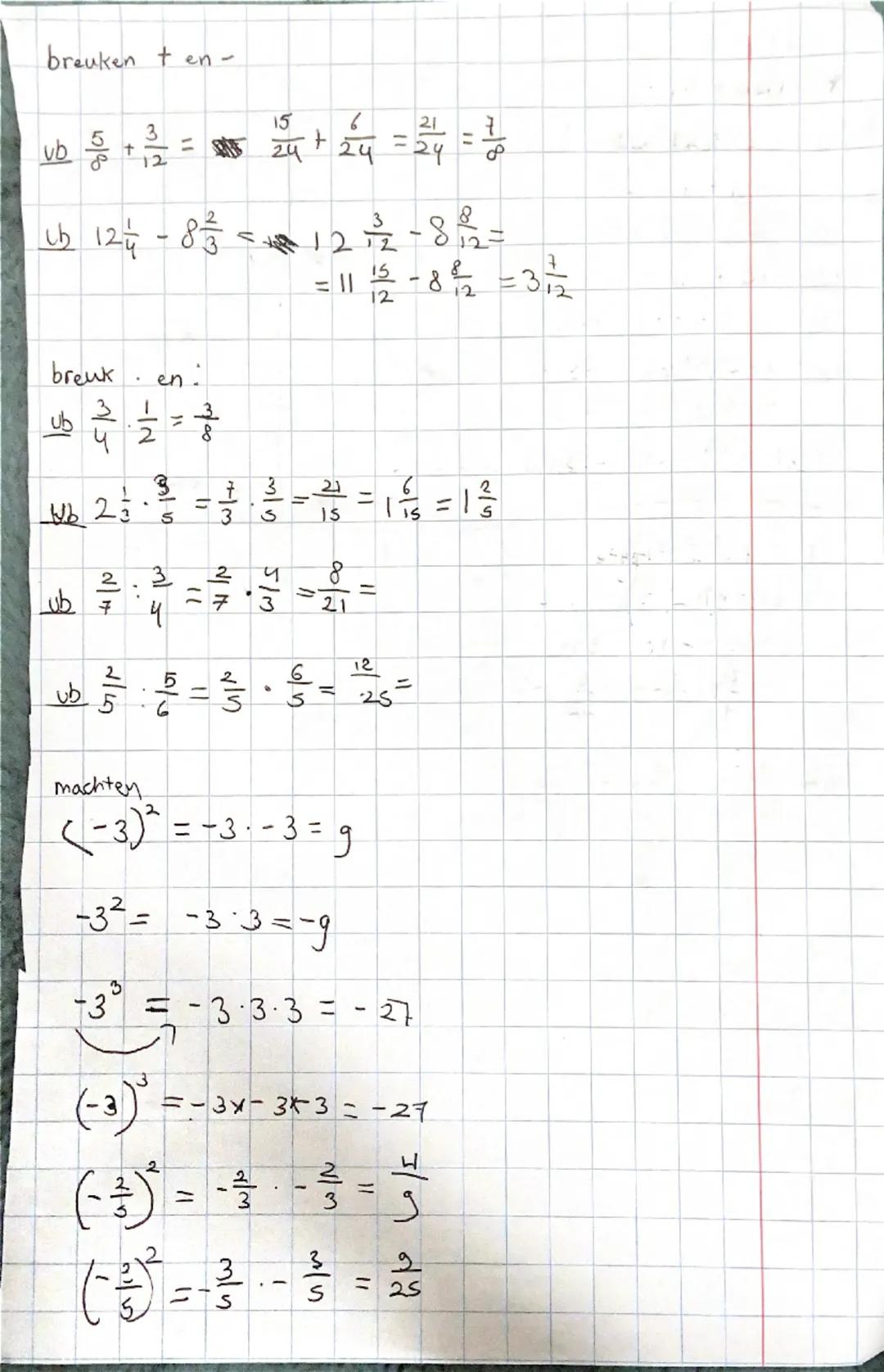 breuken ten-
$\frac{5}{8} + \frac{3}{12} = \frac{15}{24} + \frac{6}{24} = \frac{21}{24} = \frac{7}{8}$
$\frac{12}{4} - 8\frac{2}{3} = 12 \fr