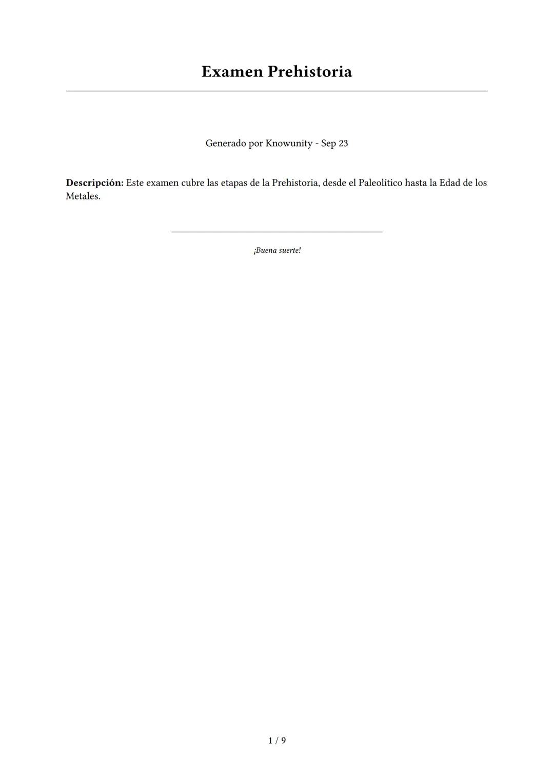 # Examen Prehistoria

Generado por Knowunity - Sep 23

Descripción: Este examen cubre las etapas de la Prehistoria, desde el Paleolítico has
