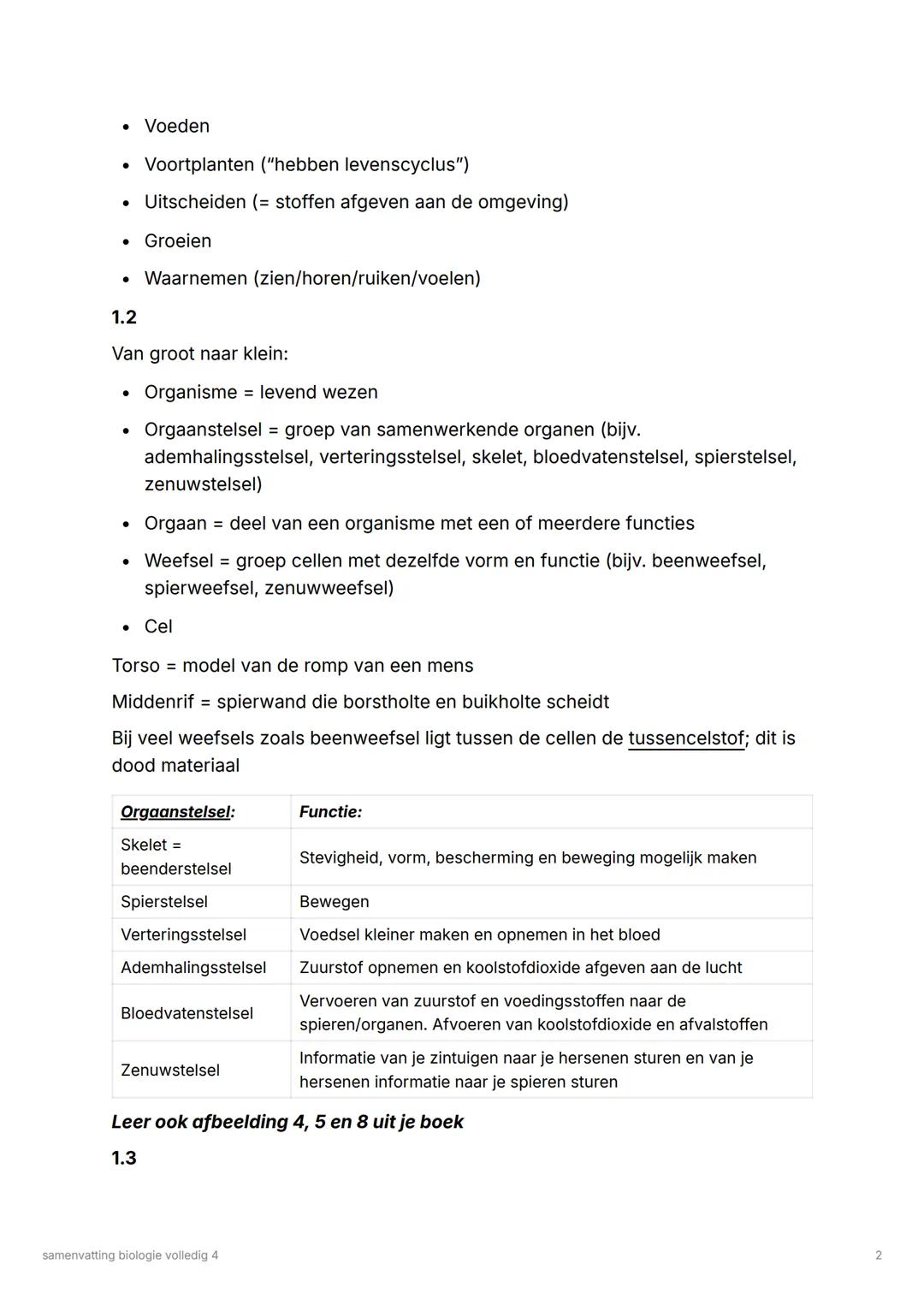 samenvatting biologie volledig
4
Inhoud:
- organen en cellen
- voortplanting
- erfelijkheid
- ordening en evolutie
- regeling
- zintuigen en