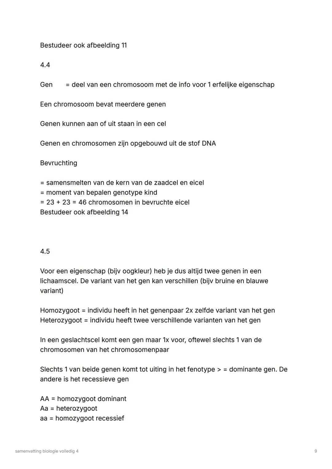 samenvatting biologie volledig
4
Inhoud:
- organen en cellen
- voortplanting
- erfelijkheid
- ordening en evolutie
- regeling
- zintuigen en