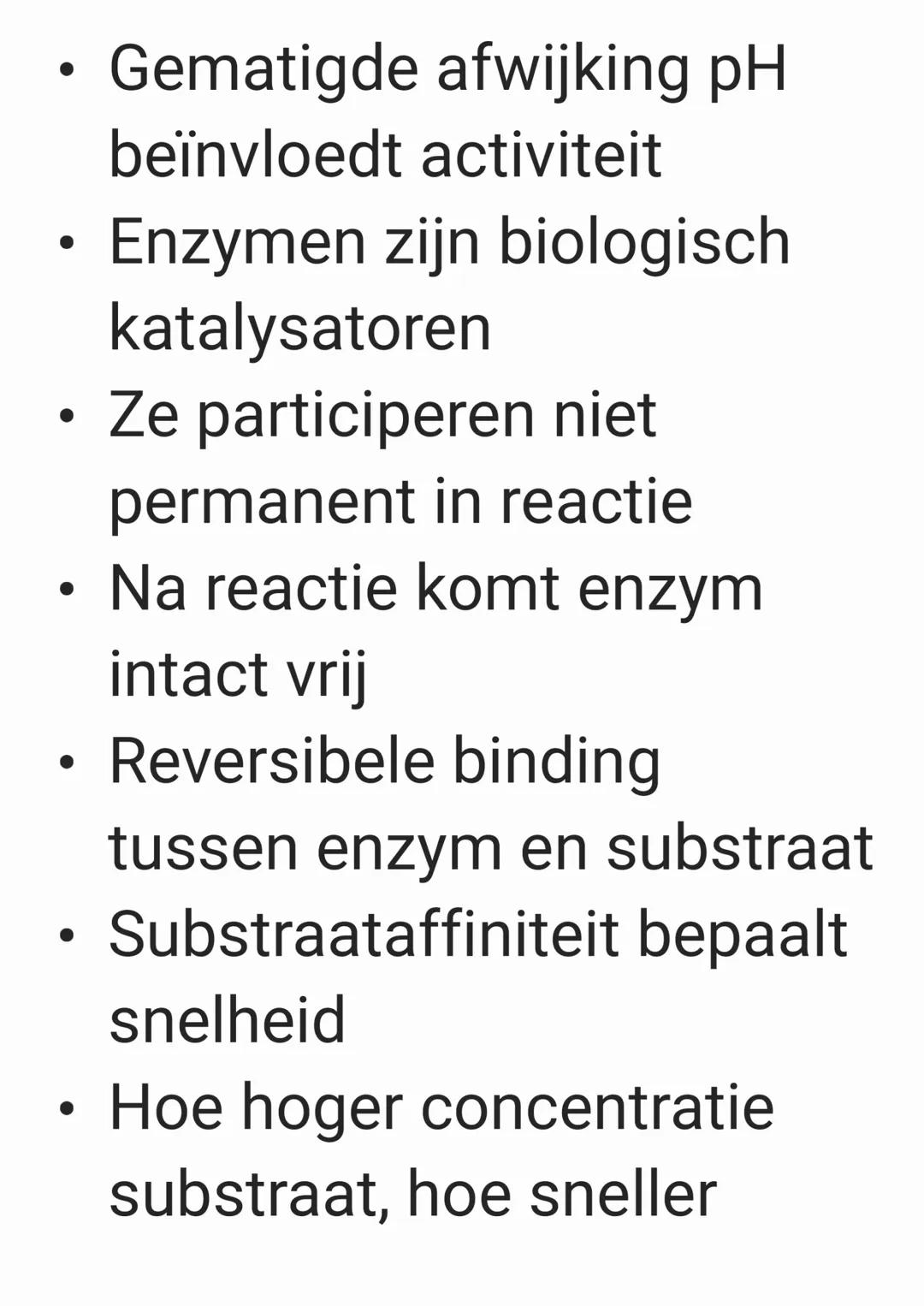 • Enzymen zijn eiwitten
• Ze versnellen of maken
reacties mogelijk
• Ze verlagen de
activeringsenergie
• Werking door binding
substraat
• Su