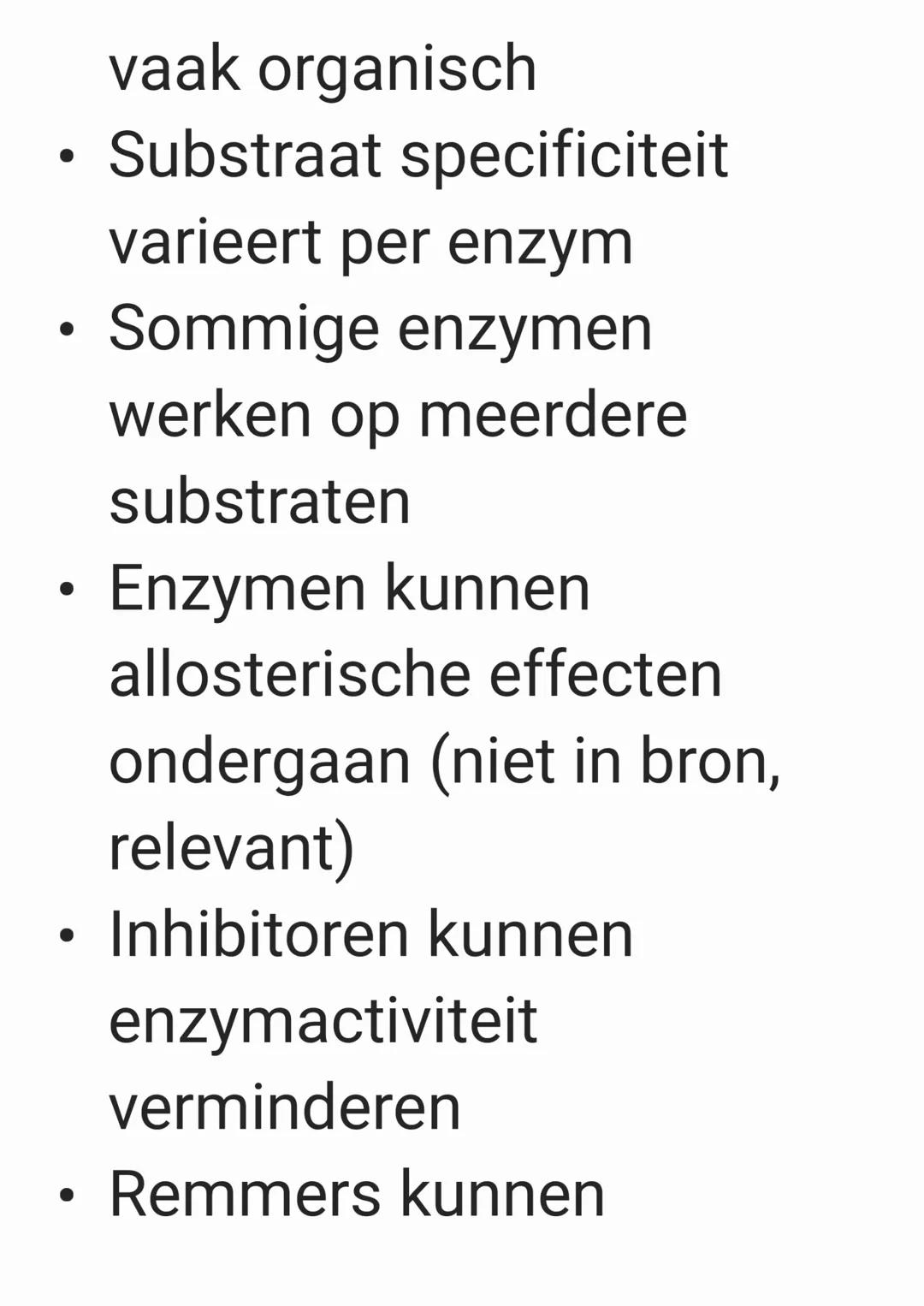 • Enzymen zijn eiwitten
• Ze versnellen of maken
reacties mogelijk
• Ze verlagen de
activeringsenergie
• Werking door binding
substraat
• Su