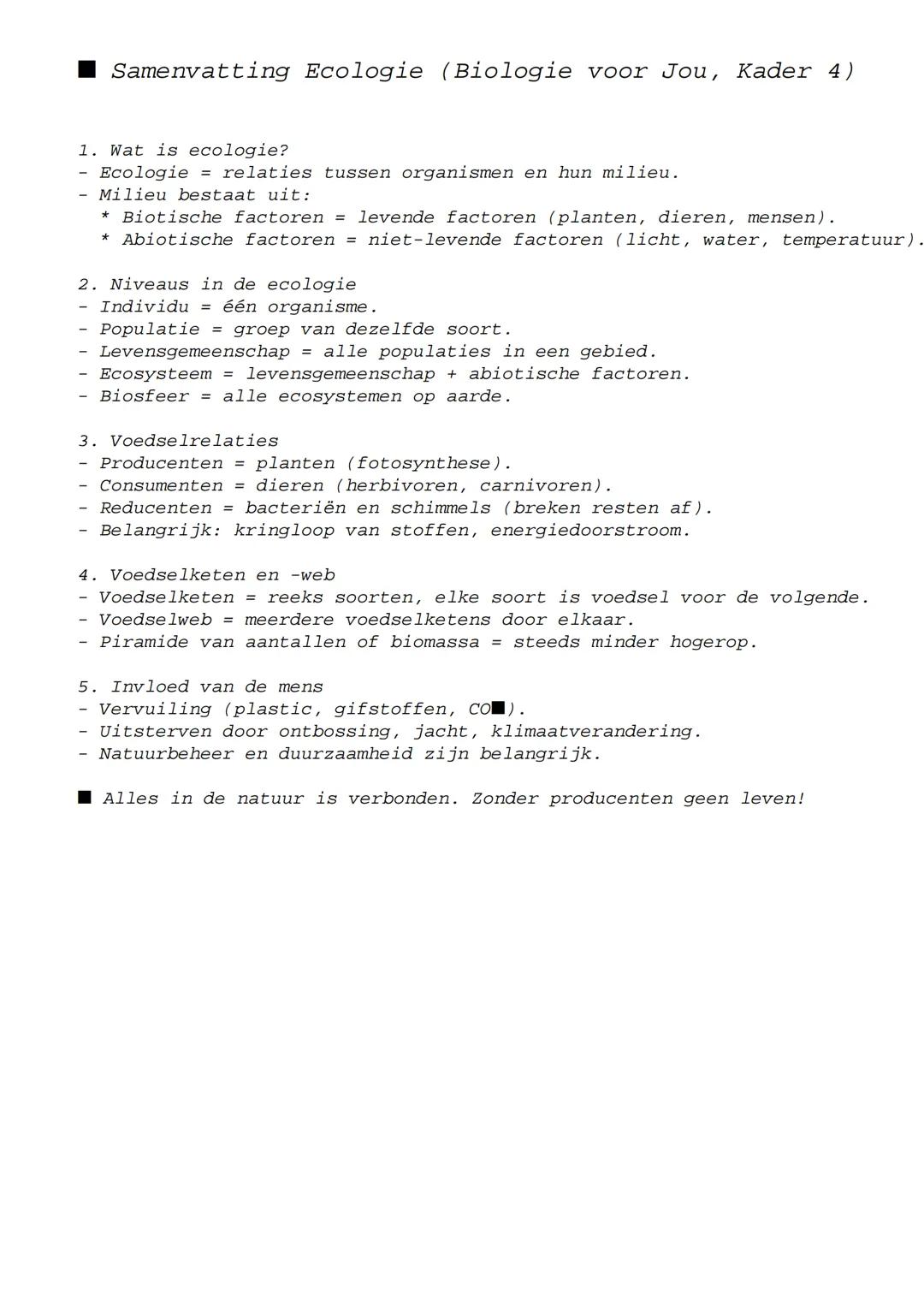 Samenvatting Ecologie (Biologie voor Jou, Kader 4)
1. Wat is ecologie?
Ecologie = relaties tussen organismen en hun milieu.
Milieu bestaat u