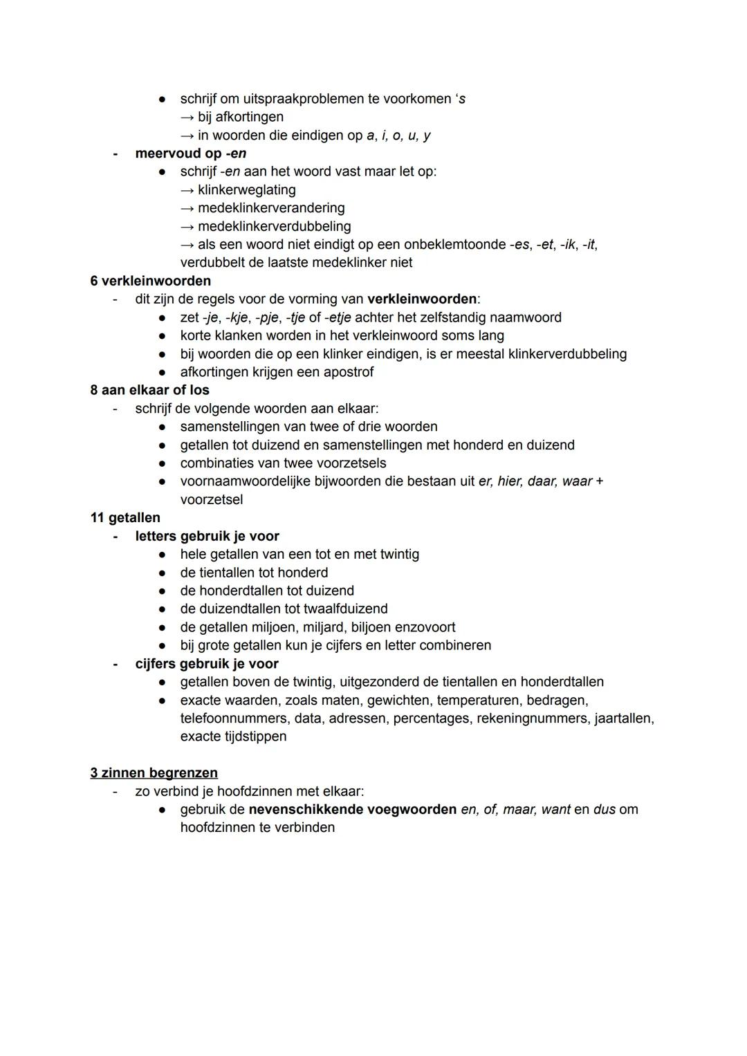 kopie spelling/formuleren
1 persoonsvorm
- elke zin heeft een of meer persoonsvormen. De persoonsvorm geeft het getal aan,
de persoon en de