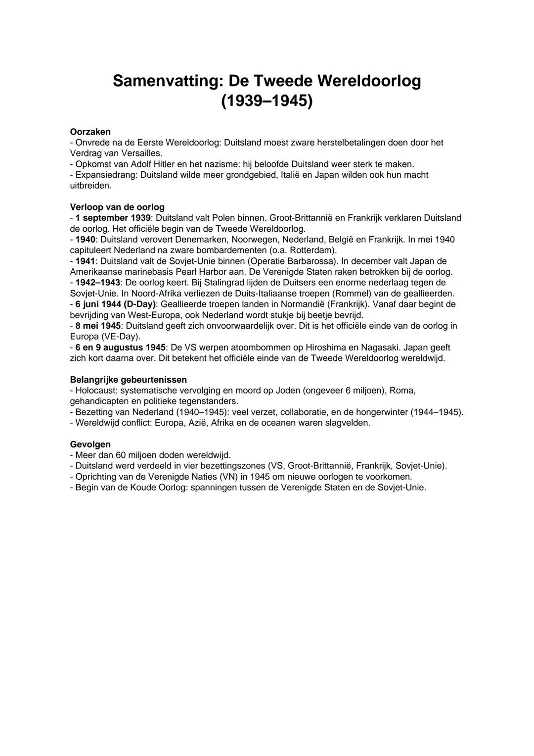Samenvatting: De Tweede Wereldoorlog
(1939-1945)
Oorzaken
- Onvrede na de Eerste Wereldoorlog: Duitsland moest zware herstelbetalingen doen