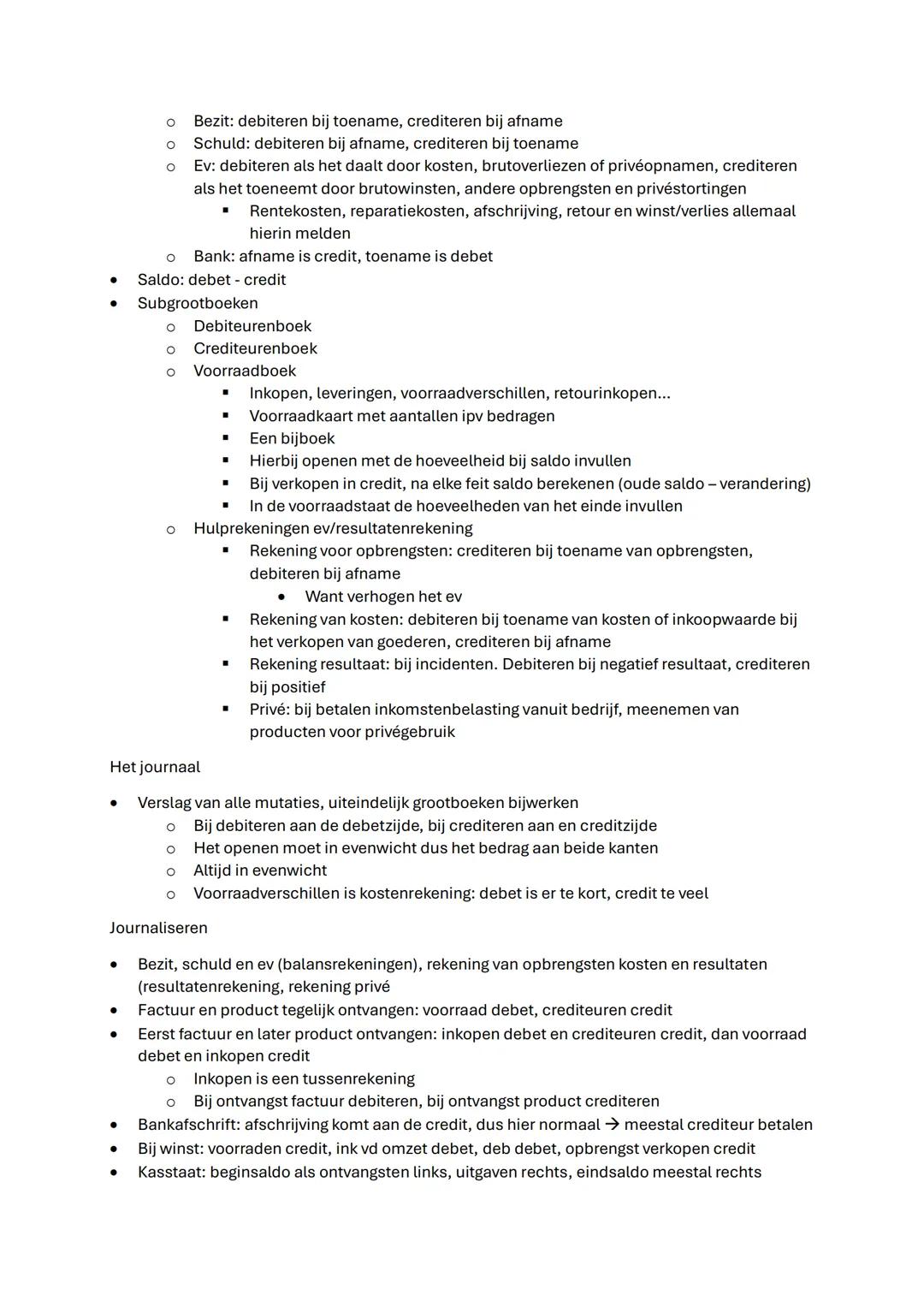 De balans
Overzicht op één moment
• Debet: alle bezittingen, links
○ Vaste activa: inventaris (alle spullen) en gebouw
○ Vlottende activa: v