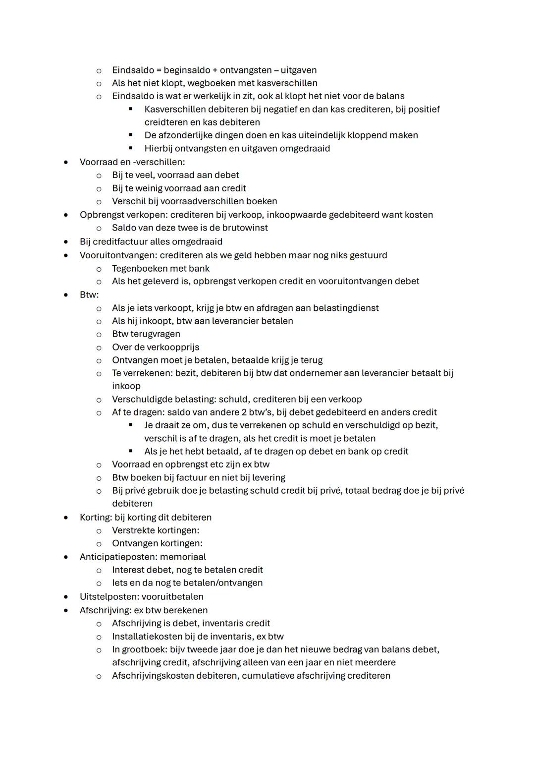 De balans
Overzicht op één moment
• Debet: alle bezittingen, links
○ Vaste activa: inventaris (alle spullen) en gebouw
○ Vlottende activa: v