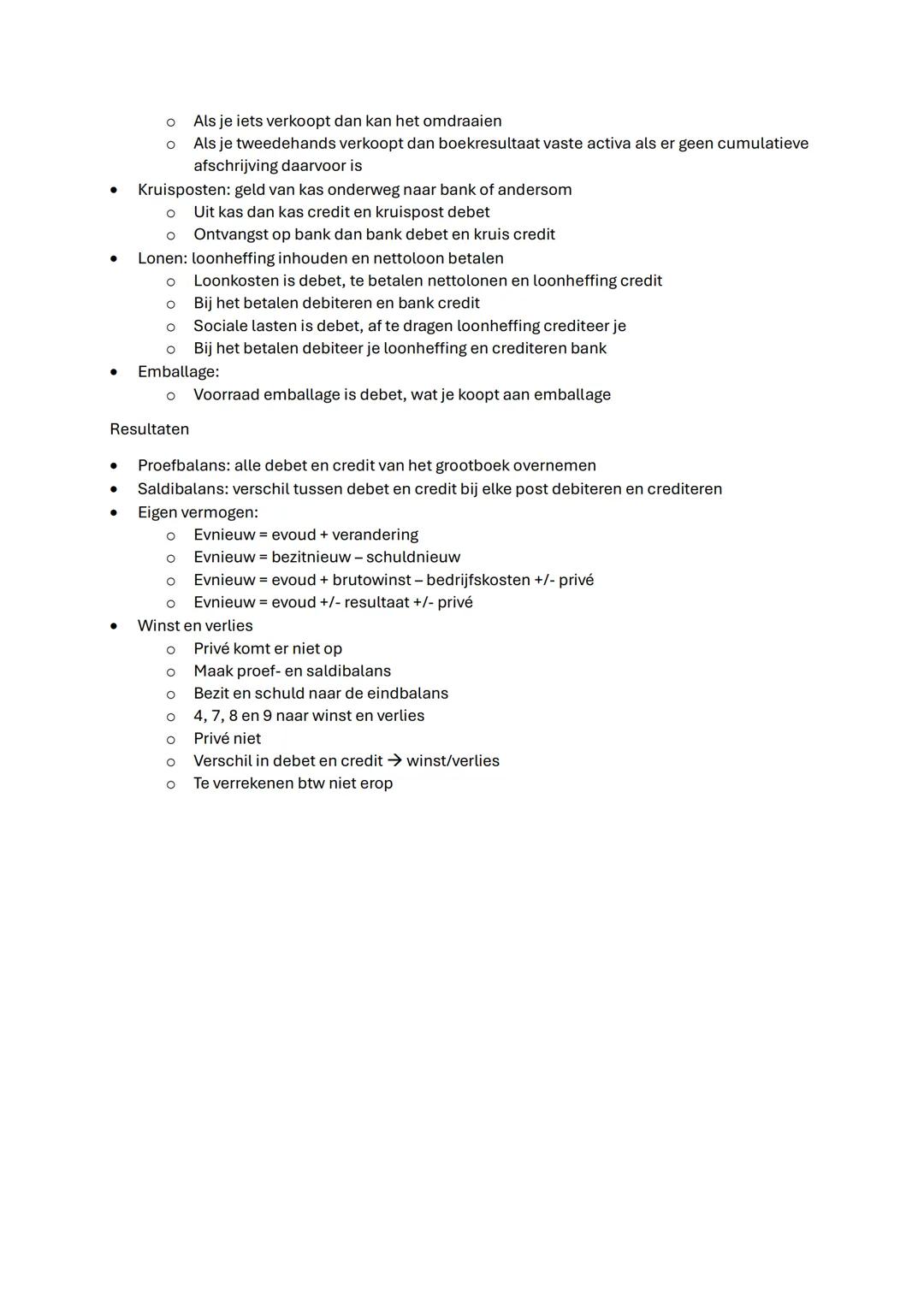 De balans
Overzicht op één moment
• Debet: alle bezittingen, links
○ Vaste activa: inventaris (alle spullen) en gebouw
○ Vlottende activa: v