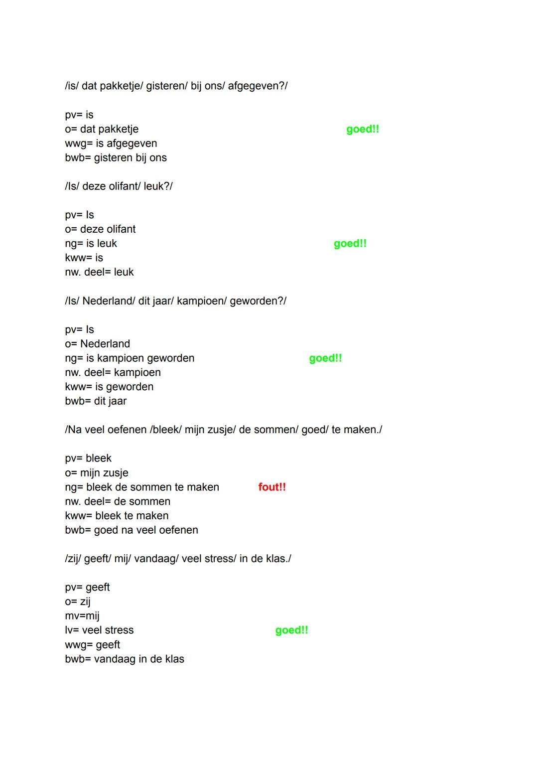 AANTEKENINGEN PROEFWERK GRAMMATICA
redekundig ontleden
opzoek naar zinsleden
Wat is een zinsdeel?
Een zinsdeel is een woord of een groepje w
