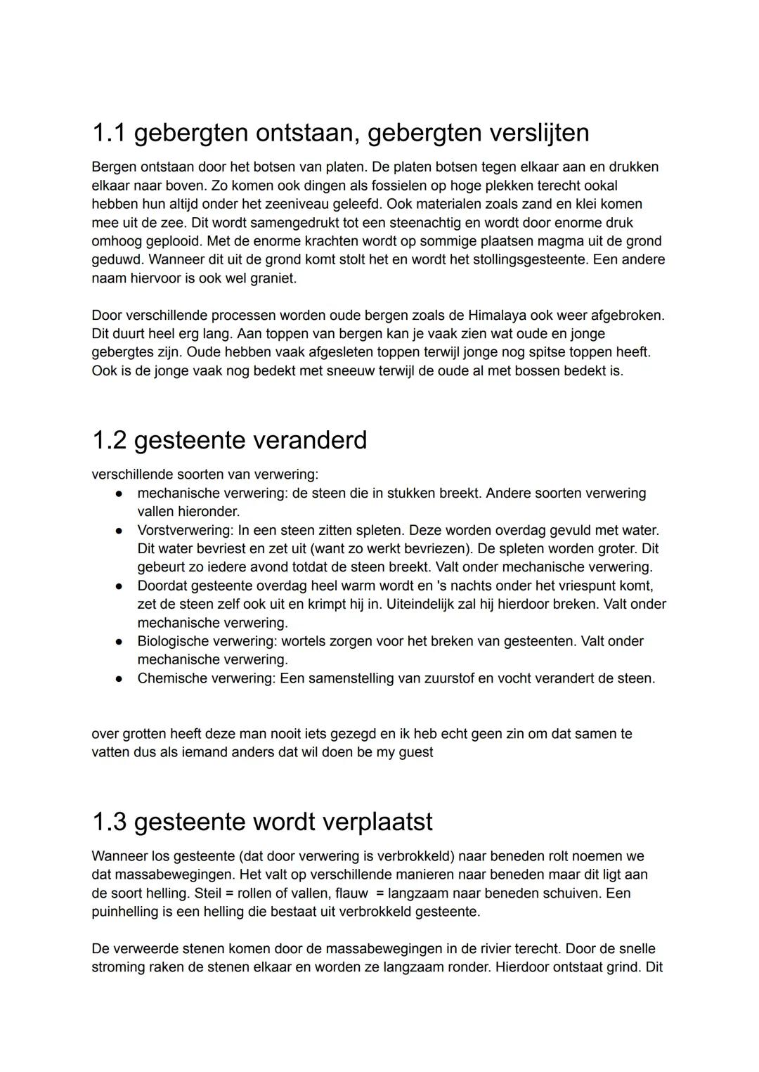 1.1 gebergten ontstaan, gebergten verslijten
Bergen ontstaan door het botsen van platen. De platen botsen tegen elkaar aan en drukken
elkaar