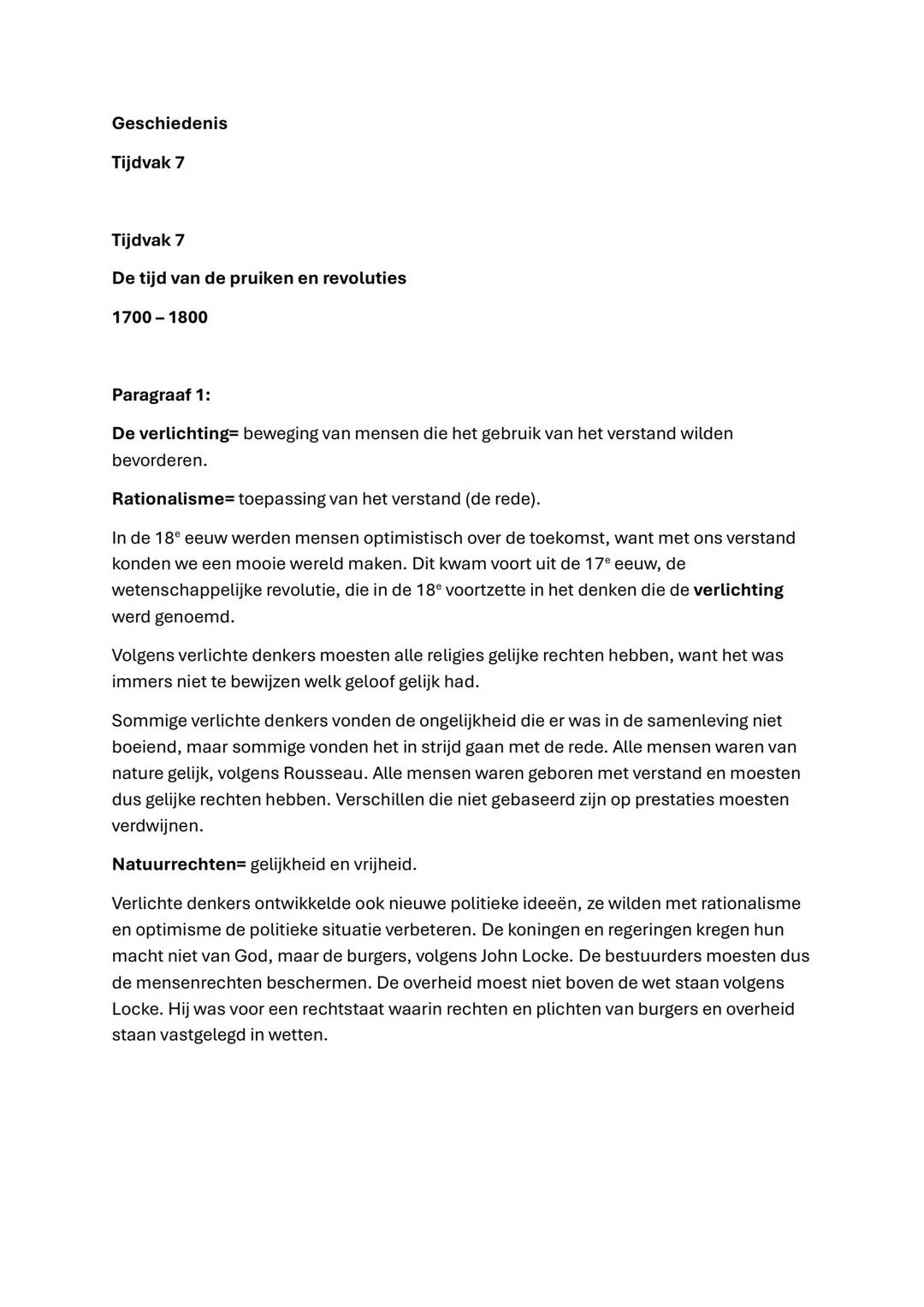 Geschiedenis
Tijdvak 7
Tijdvak 7
De tijd van de pruiken en revoluties
1700-1800
Paragraaf 1:
De verlichting= beweging van mensen die het geb