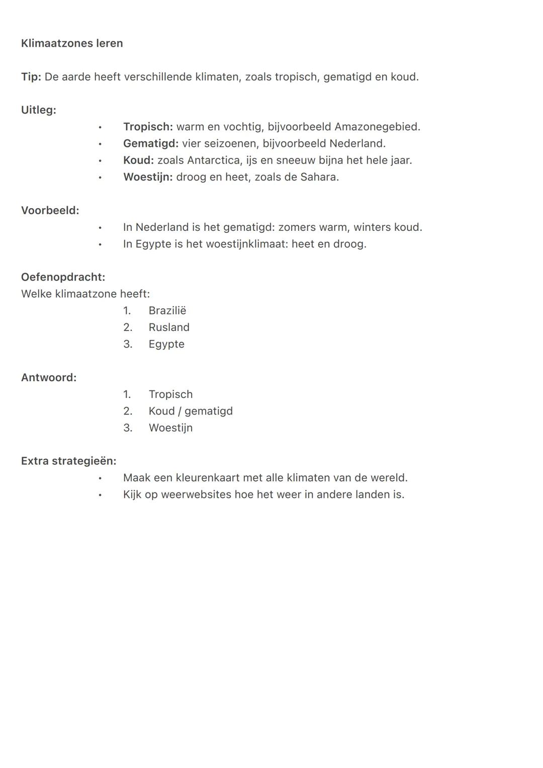 ## Klimaatzones leren
Tip: De aarde heeft verschillende klimaten, zoals tropisch, gematigd en koud.
Uitleg:
- Tropisch: warm en vochtig, b
