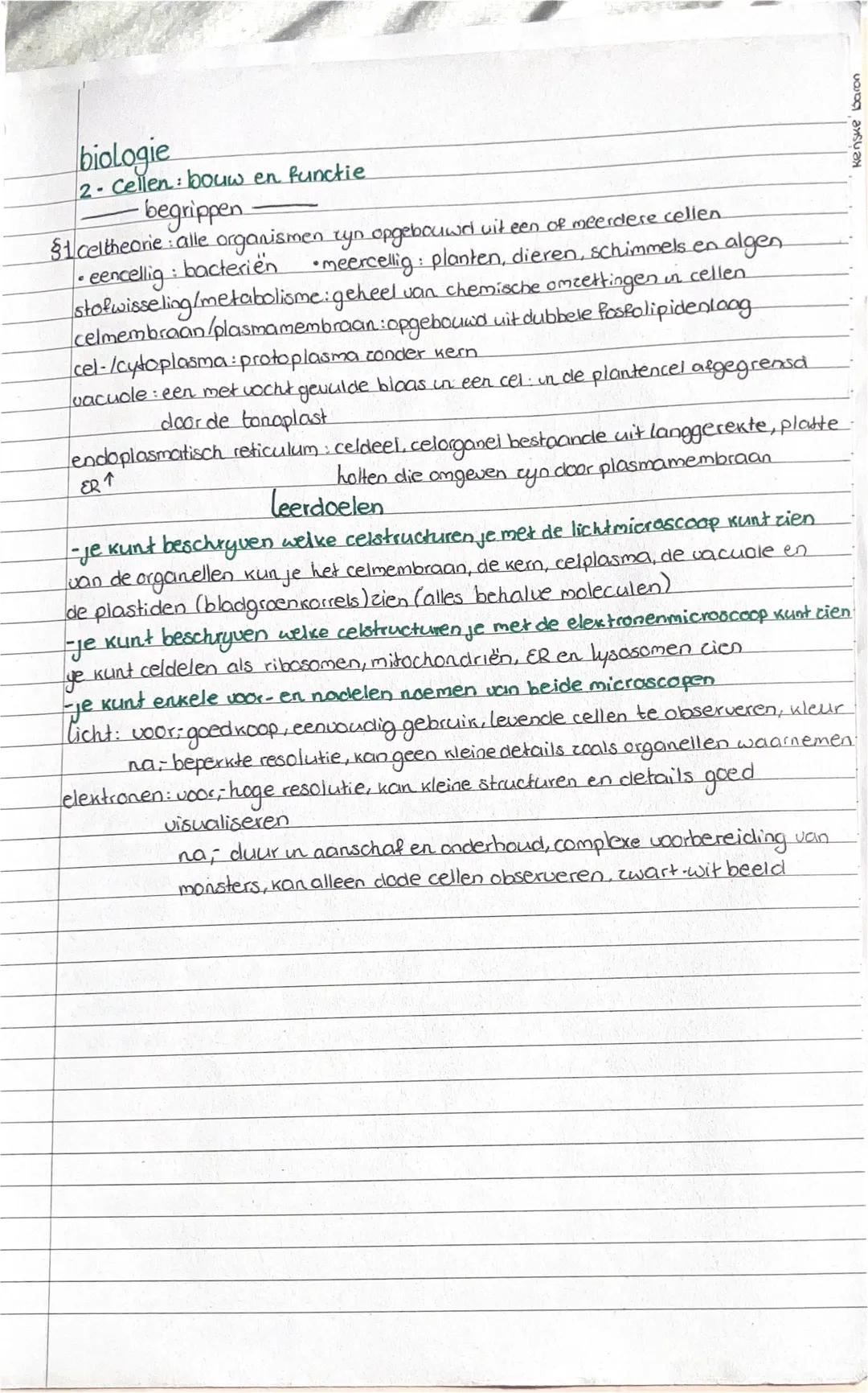 biologie
2. Cellen: bouw en functie
begrippen
§1 celtheorie: alle organismen zyn opgebouwd uit een of meerdere cellen
•eencellig: bacteriën