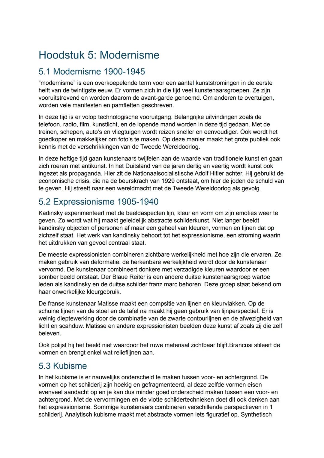 ## Hoodstuk 5: Modernisme
### 5.1 Modernisme 1900-1945
"modernisme" is een overkoepelende term voor een aantal kunststromingen in de eerst