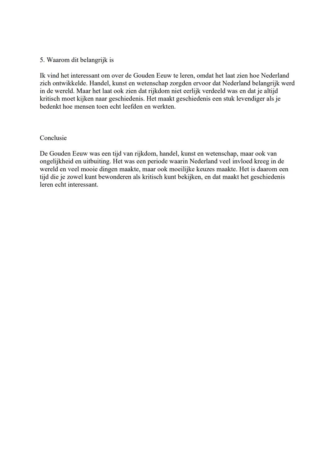 # Samenvatting Geschiedenis: De Gouden Eeuw in Nederland
De Gouden Eeuw was ongeveer in de 17e eeuw. Het is een tijd waarin Nederland super