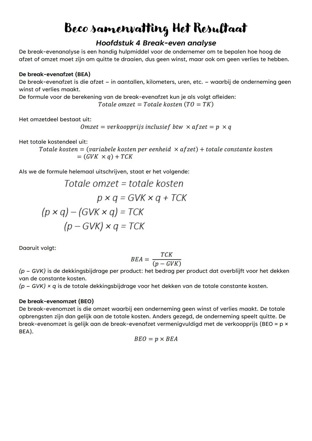 Beco samenvatting Het Resultaat
Hoofdstuk 1 Opbrengsten
De opbrengsten (ook wel omzet genoemd) van een handelsonderneming in een bepaalde