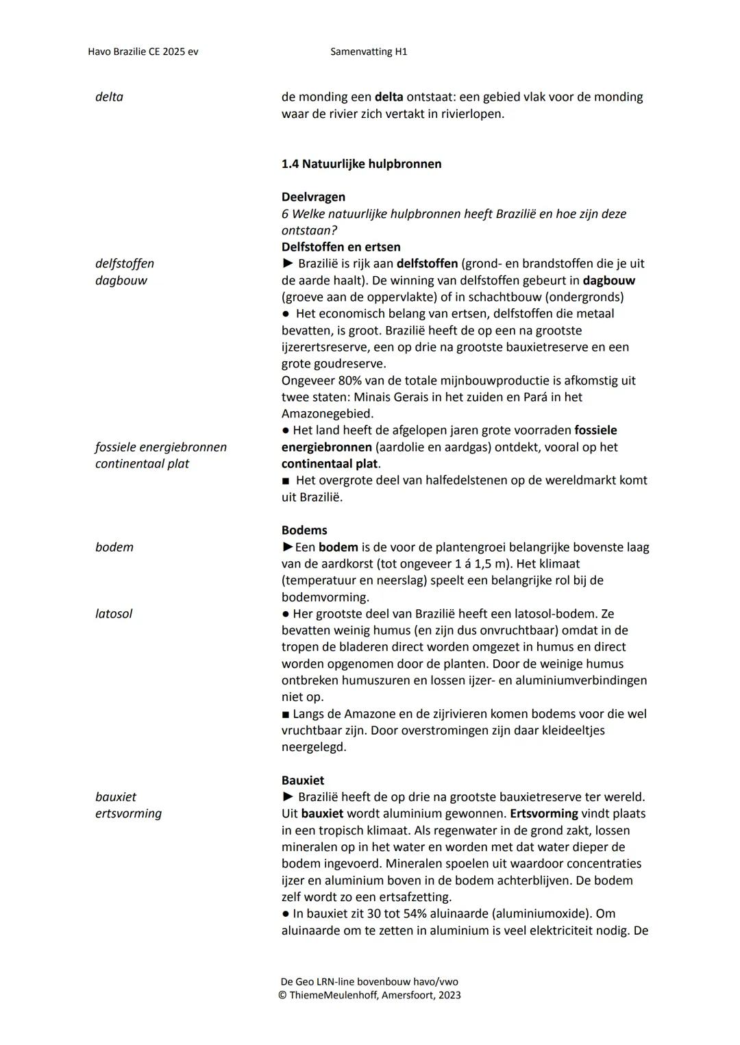 HAVO ONTWIKKELINGSLAND
BRAZILIË
geo
AARDRIJKSKUNDE
VOOR DE BOVENBOUW
NAAM
Thieme Meulenhoff
Samenvatting
bij hoofdstuk 1
DIT KATERN
BEREI