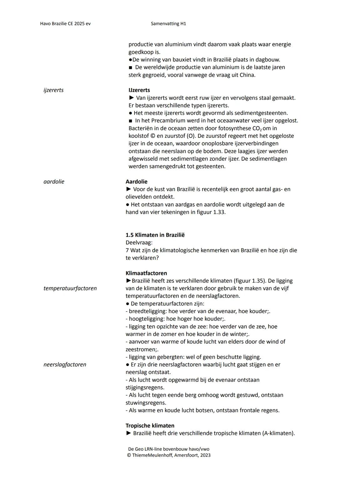 HAVO ONTWIKKELINGSLAND
BRAZILIË
geo
AARDRIJKSKUNDE
VOOR DE BOVENBOUW
NAAM
Thieme Meulenhoff
Samenvatting
bij hoofdstuk 1
DIT KATERN
BEREI