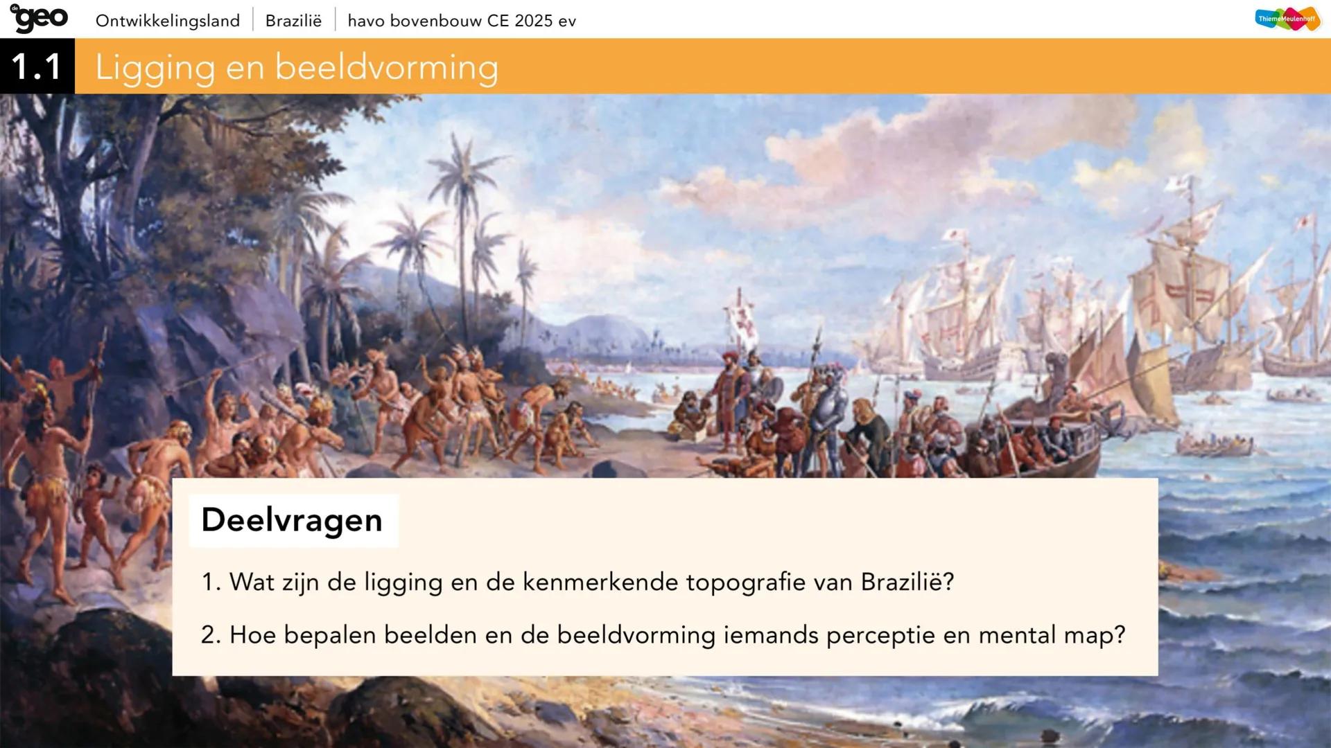 geo Ontwikkelingsland | Brazilië | havo bovenbouw CE 2025 ev
Natuurlijk
Brazilië
FORDEM E PROGRESSO
CE
ThiemeMeulenhoff geo
# Hoofdvraa