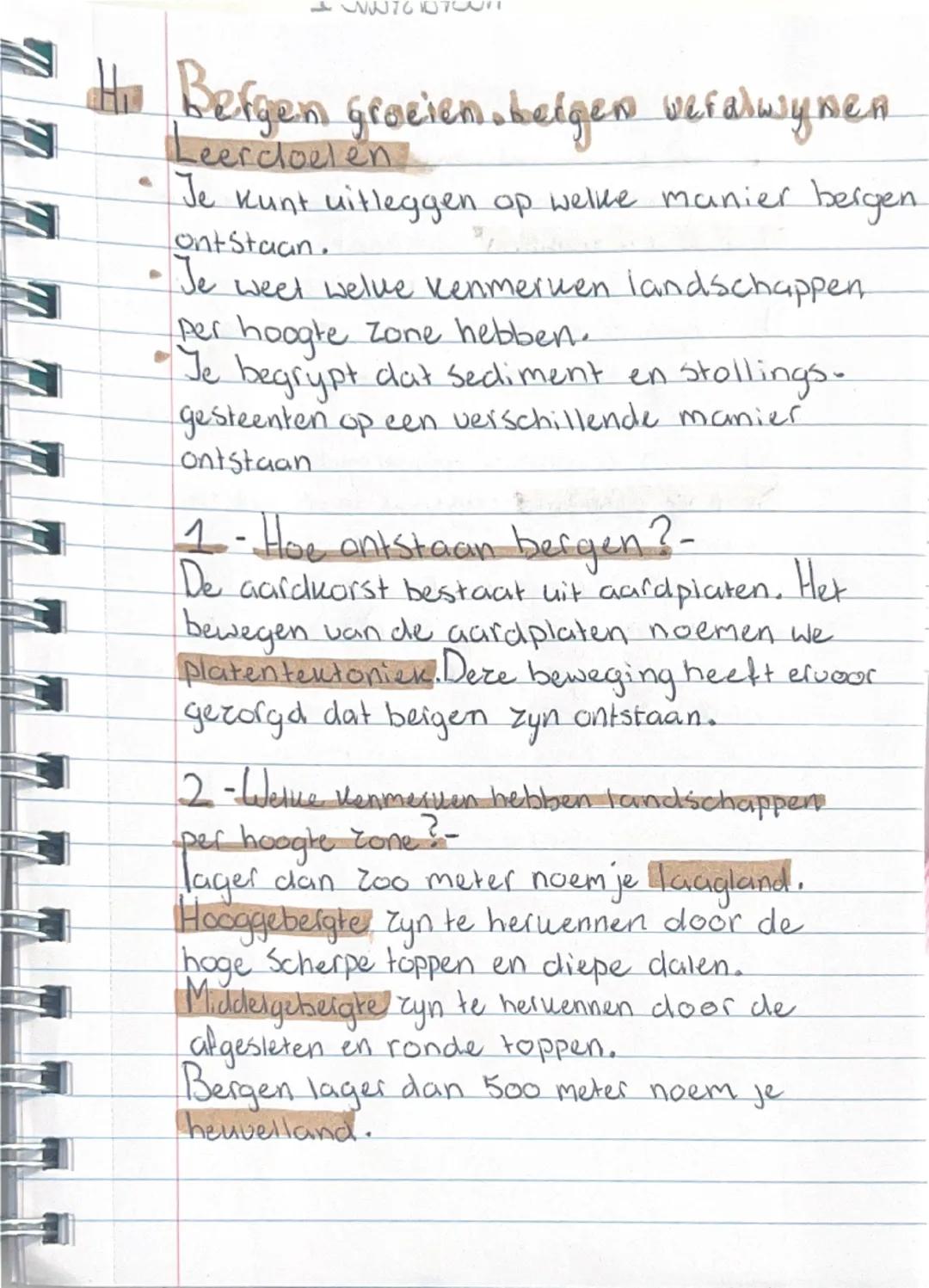 Befgen groeien.belgern veralwynen.
Leerdoelen
Je kunt uitleggen op welike manier bergen
ontstaan.
• Je weet welve kenmerken landschappen
