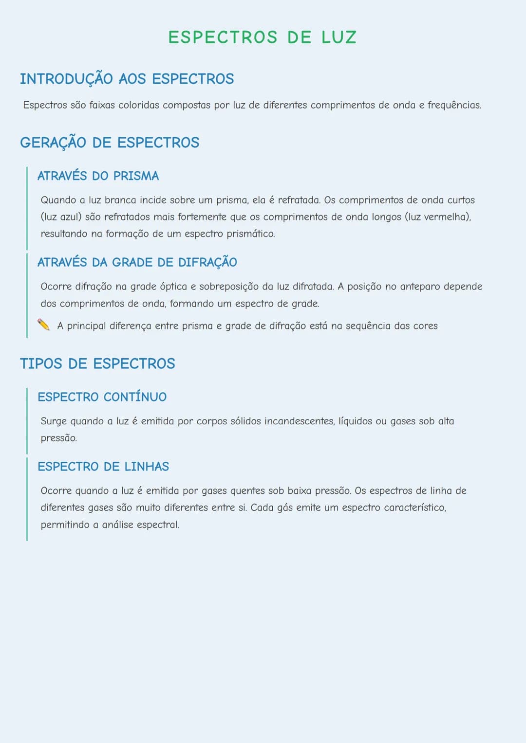 # ESPECTROS DE LUZ
## INTRODUÇÃO AOS ESPECTROS
Espectros são faixas coloridas compostas por luz de diferentes comprimentos de onda e frequê