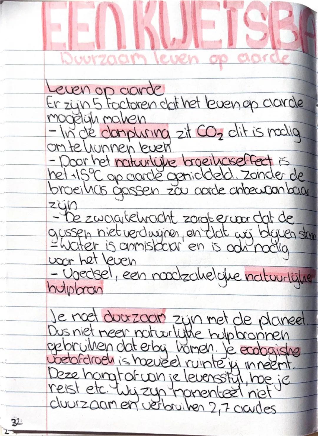 EEN KWETSB
Duurzaam leven op aarde
Leven op aarde
Er zijn 5 factoren dat het leven op aarde
mogelijk maken
- In de clampuring zit CO2 clit