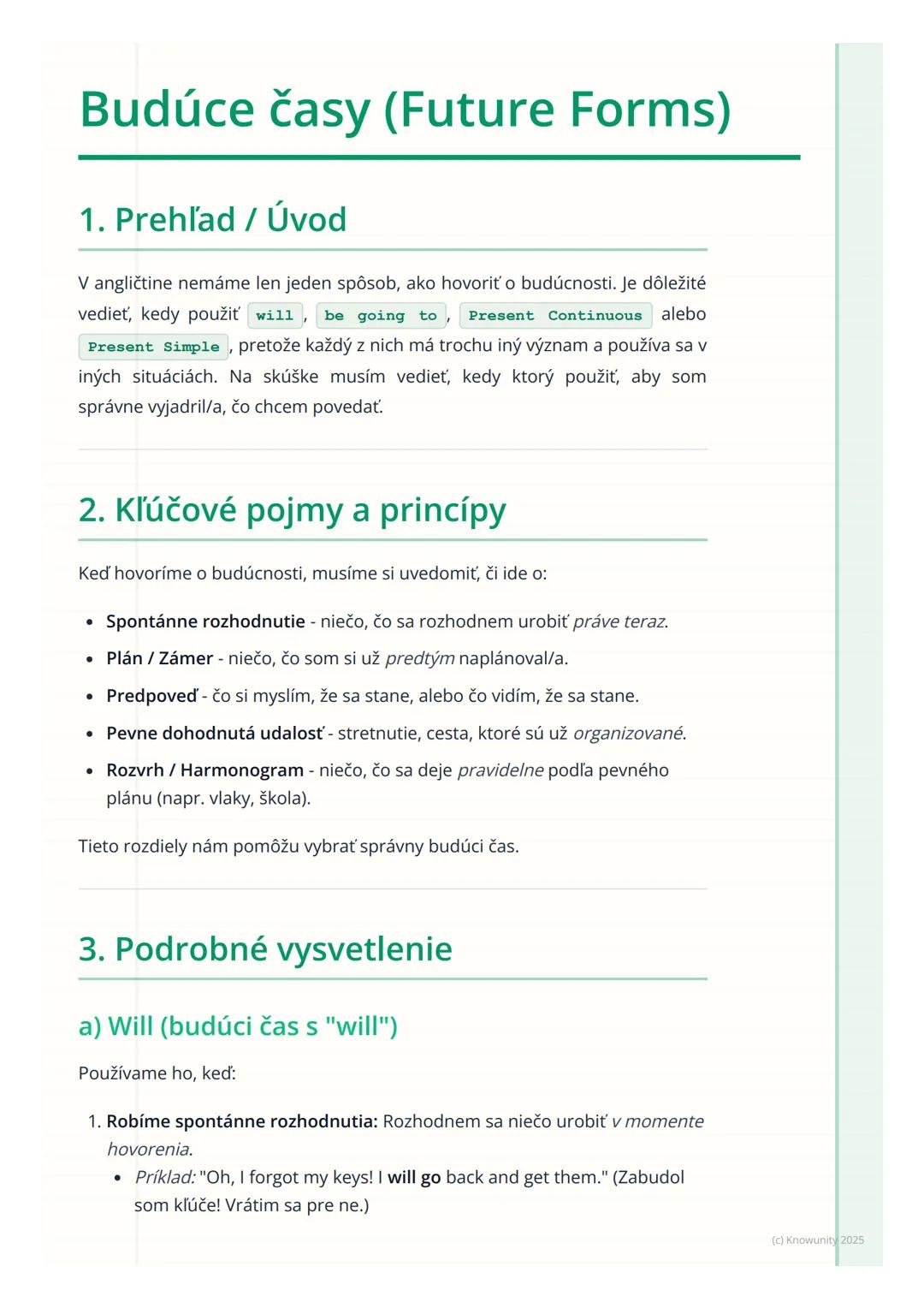 # Budúce časy (Future Forms)
1. Prehľad / Úvod
V angličtine nemáme len jeden spôsob, ako hovoriť o budúcnosti. Je dôležité
vedieť, kedy po